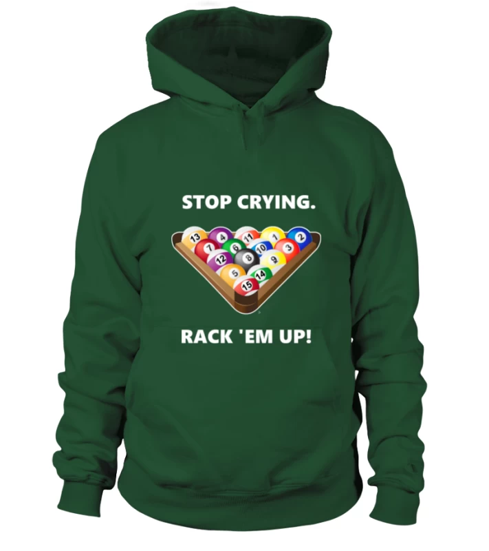 Hoodie Unisex: Stop Crying, Rack 'em Up. Größe XS-5XL, Verschiedene Farben – Bild 3